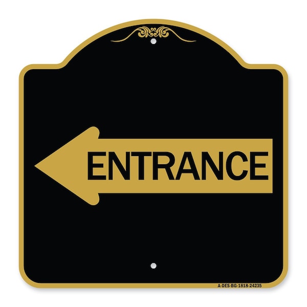 Signmission Designer Series Sign-Left Arrow Entrance, Black & Gold Aluminum Sign, 18" H, BG-1818-24235 A-DES-BG-1818-24235 - main